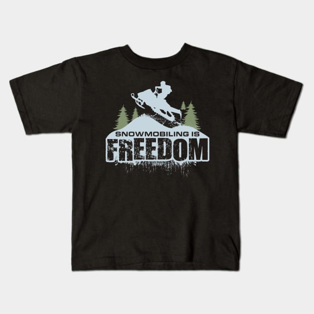 Snowmobiling Is Freedom Kids T-Shirt by OffRoadStyles